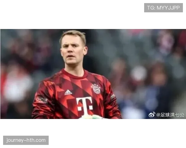 “诺伊尔以独特比赛风格引领现代门将新潮流”